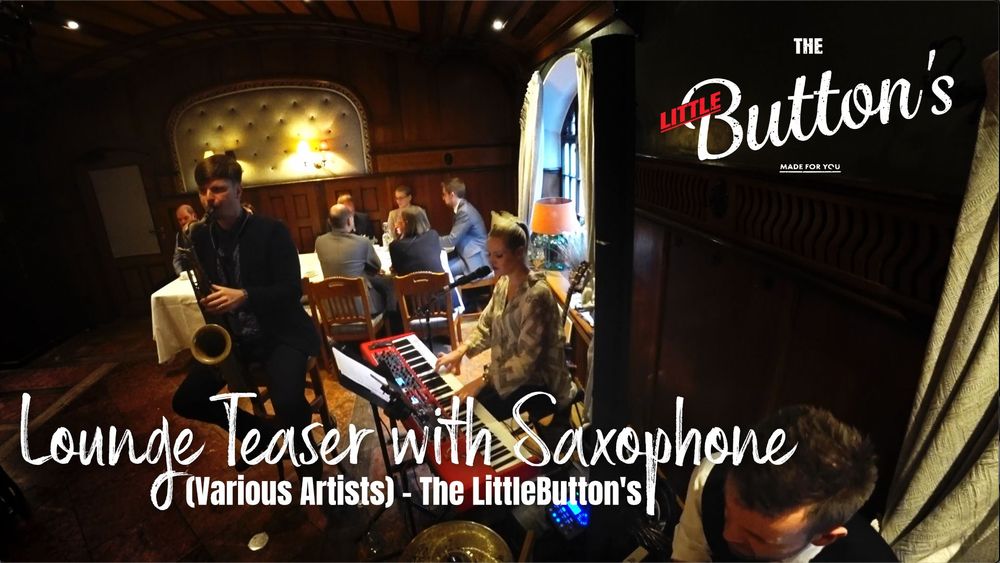 LoungeTeaserWithSax_TheLittleButtons.jpg